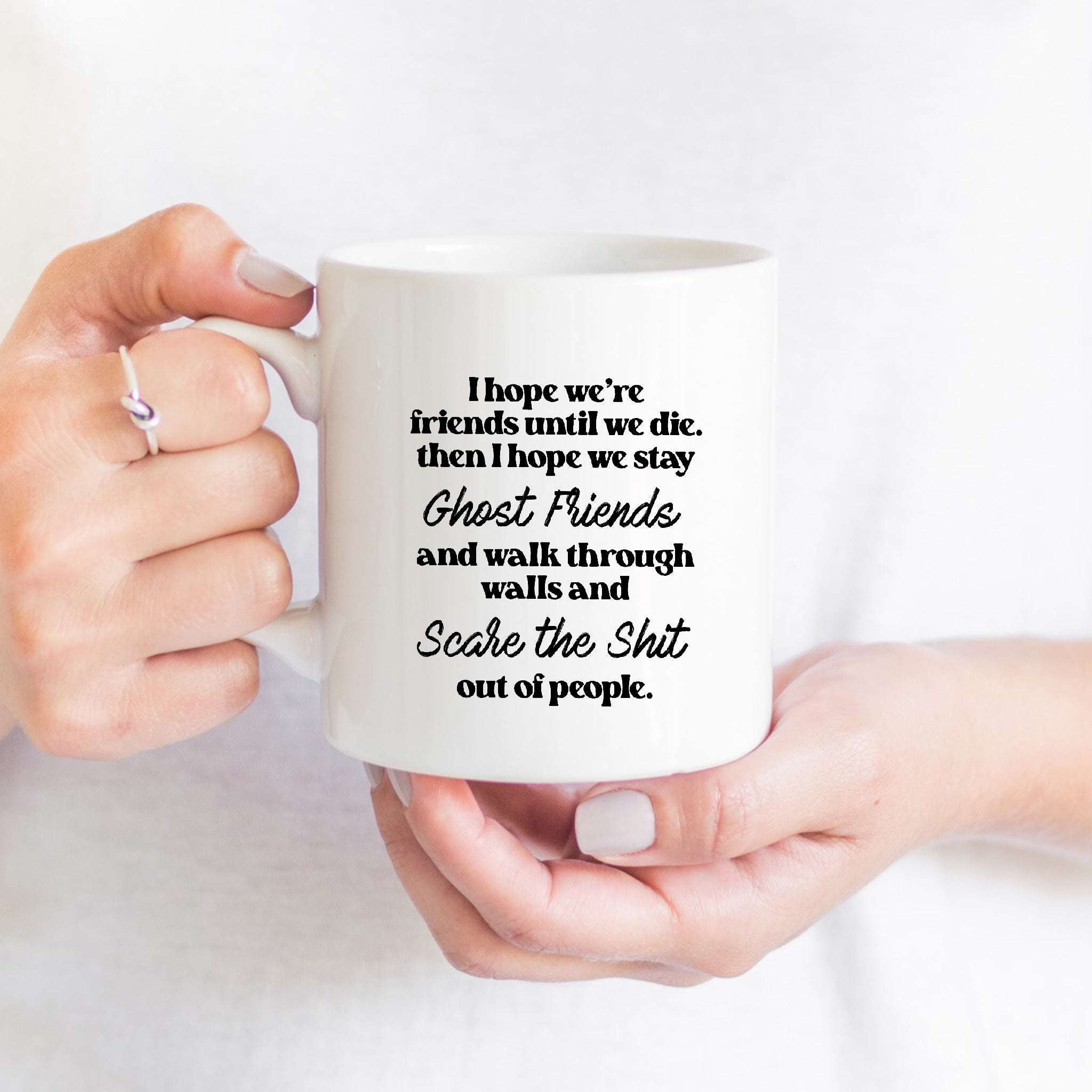 I Hope We Stay Ghost Friends Mug