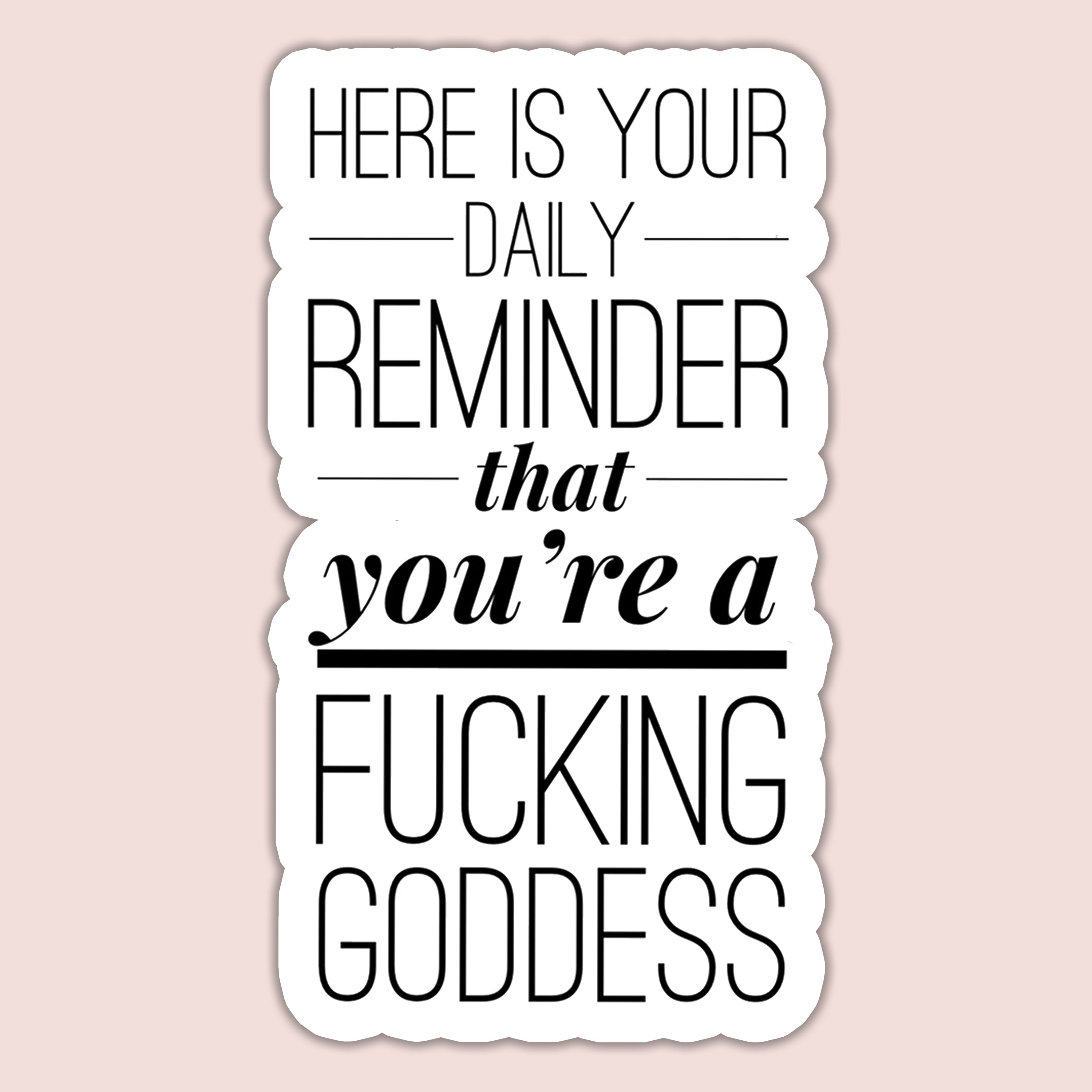 Goddess Reminder Sticker