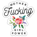 Mother Fucking Girl Power Sticker