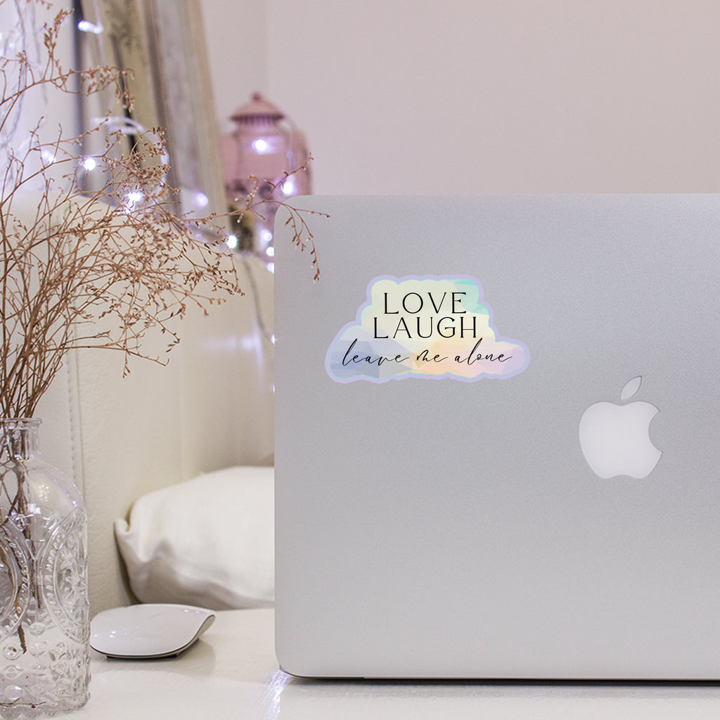 Love Laugh Leave Me Alone Sticker