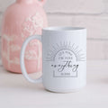 Everything is Fine, I'm Fine Mug