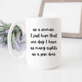 As a Woman I Just Hope That One Day... Mug