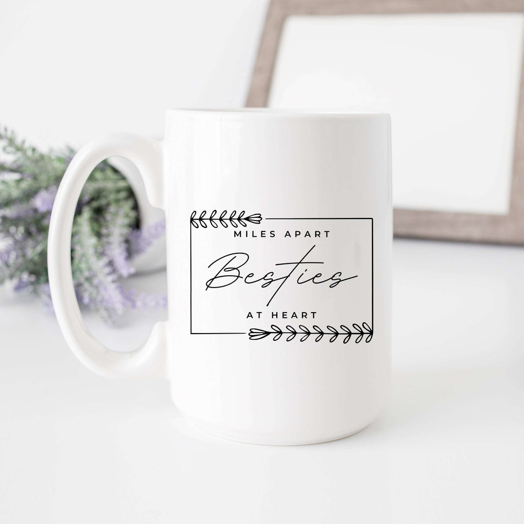 Miles Apart But Besties at Heart Mug