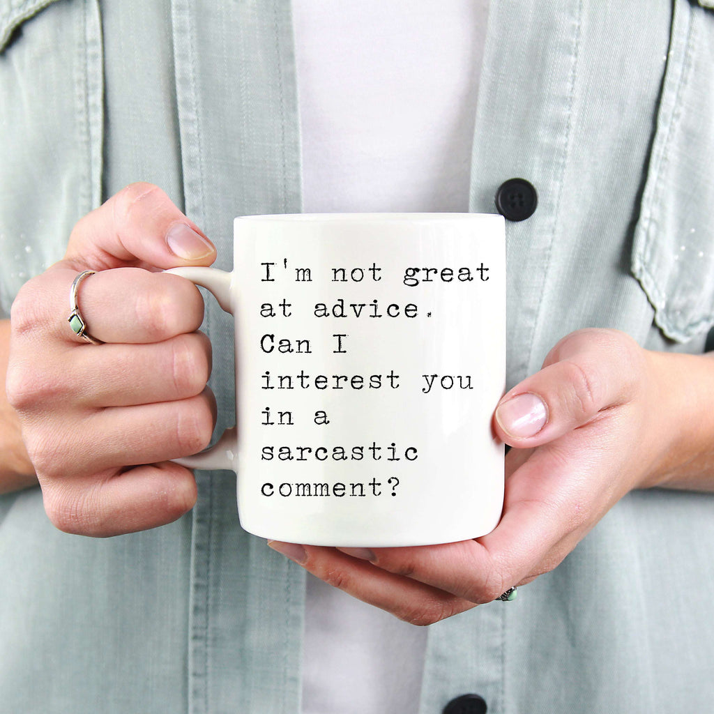 Sarcastic Comment Instead of Advice Mug