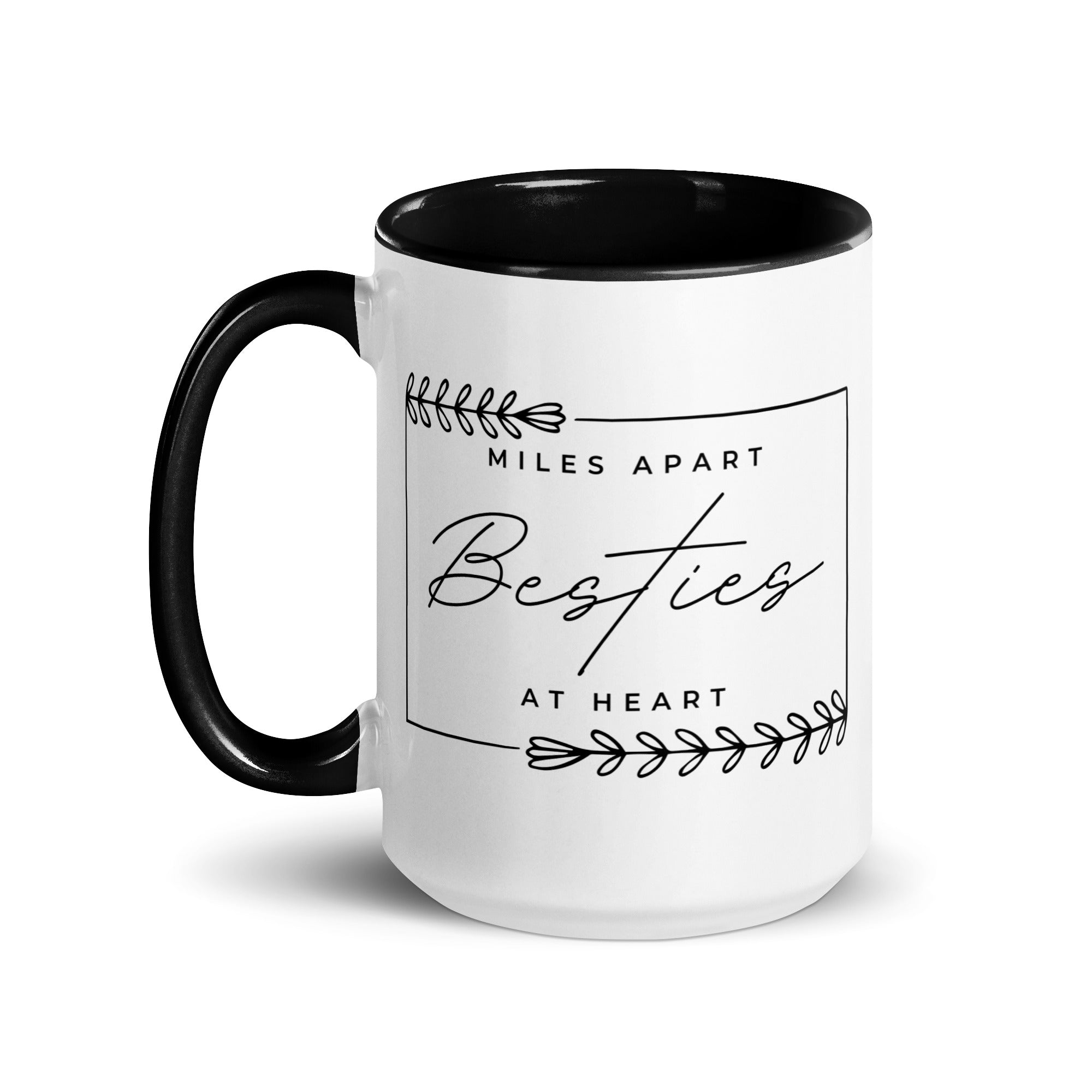 Miles Apart But Besties at Heart Mug