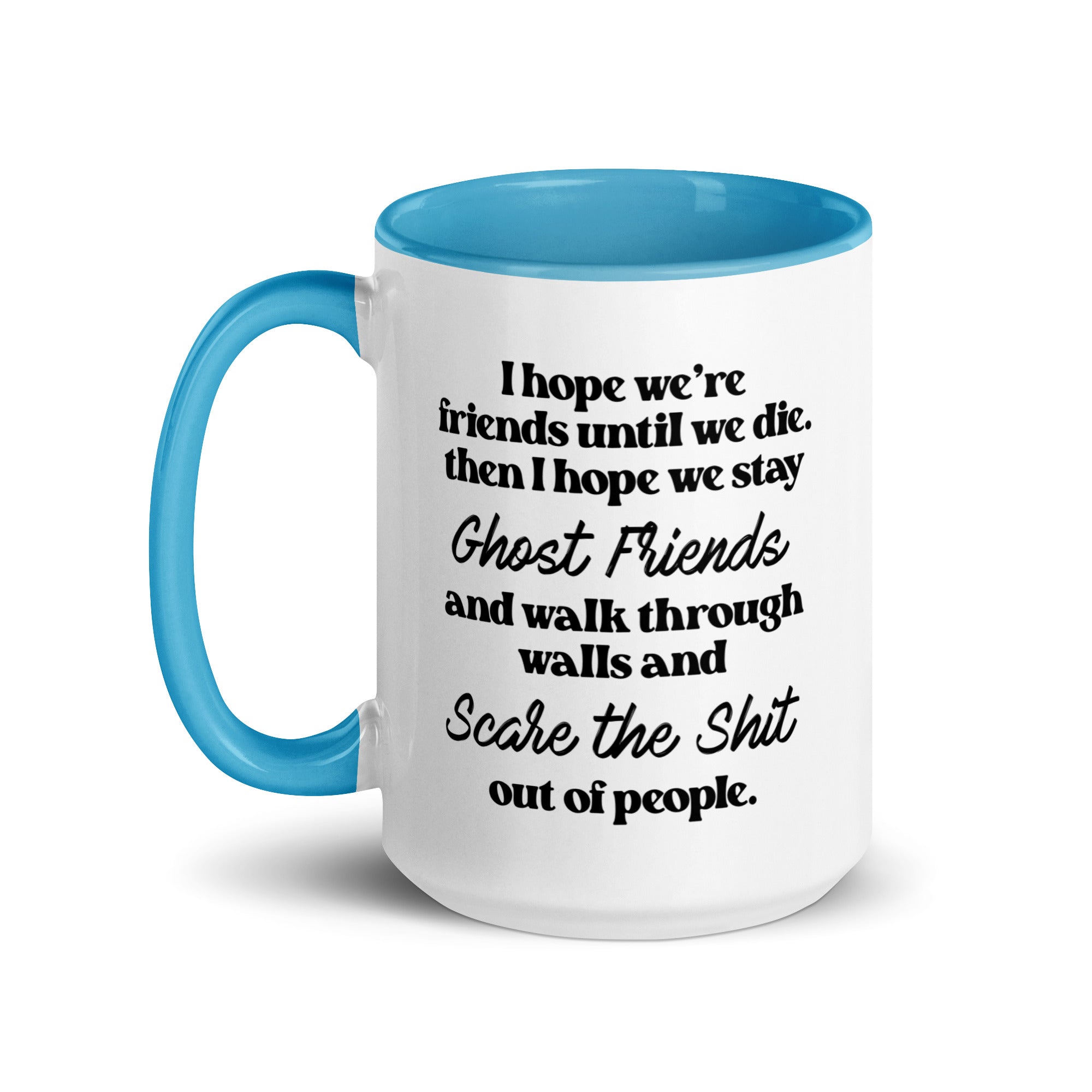I Hope We Stay Ghost Friends Mug