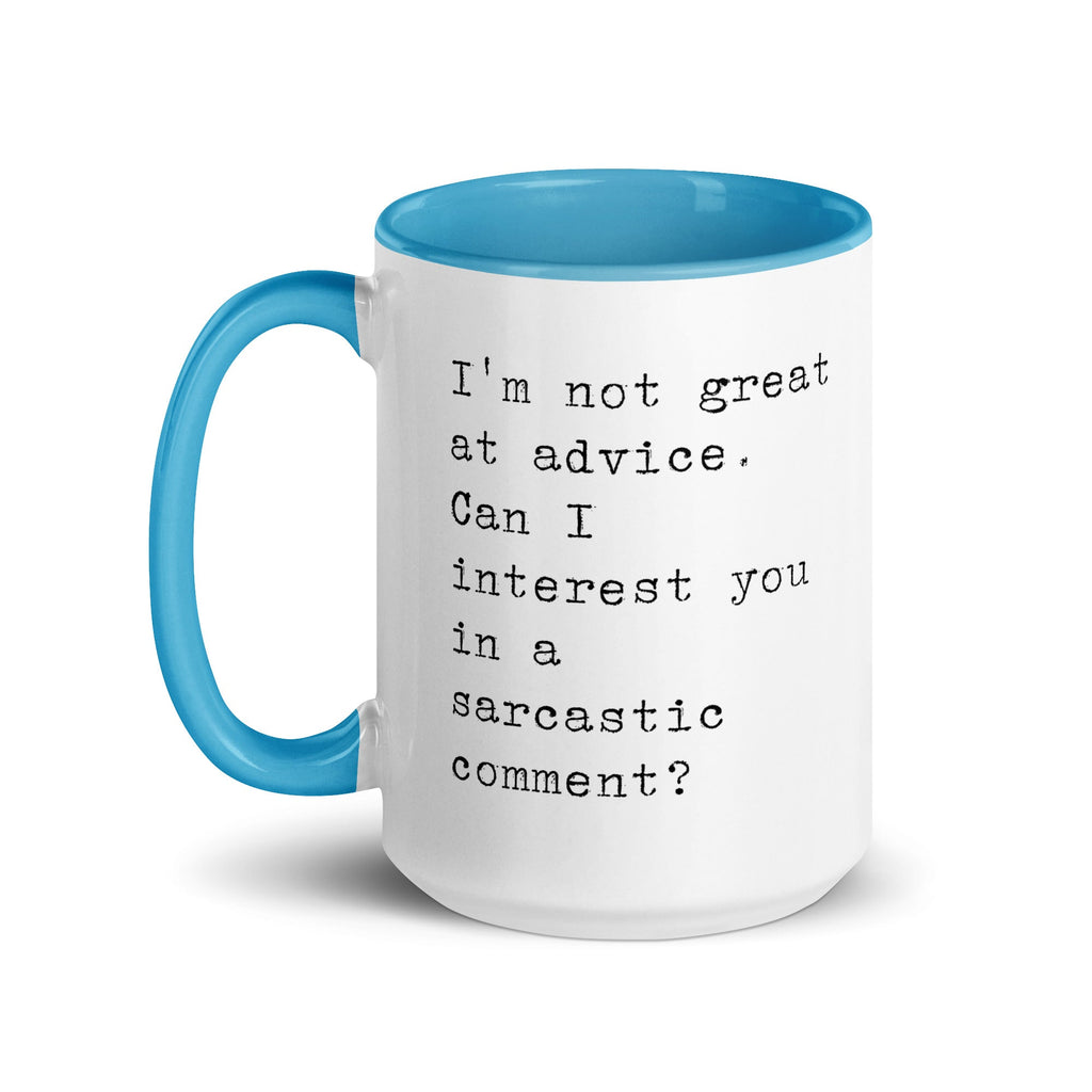 Sarcastic Comment Instead of Advice Mug