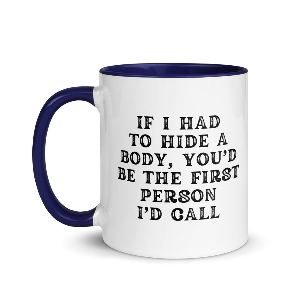 If I Had to Hide a Body Mug