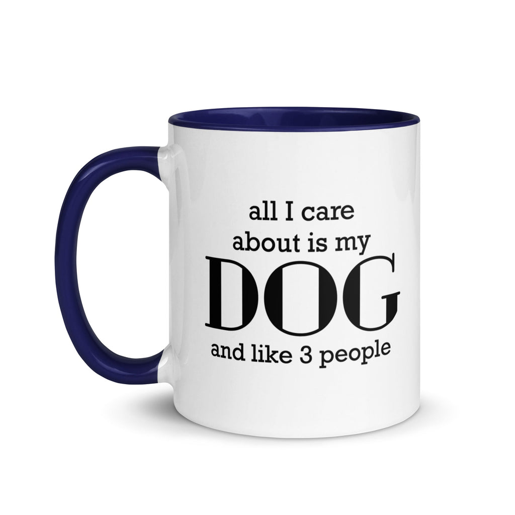 All I care about is my Dog and Like 3 People
