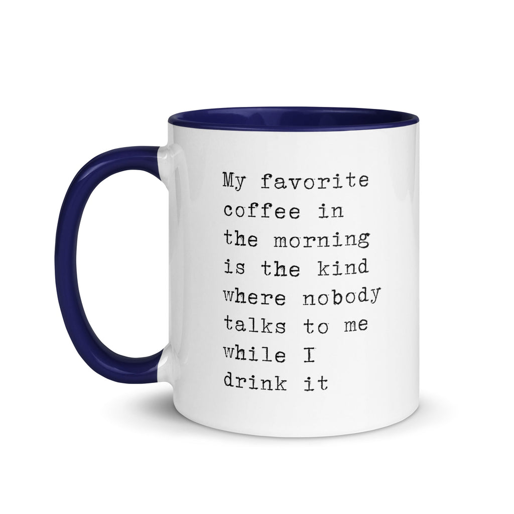 Favorite Coffee When Nobody Talks To Me Mug