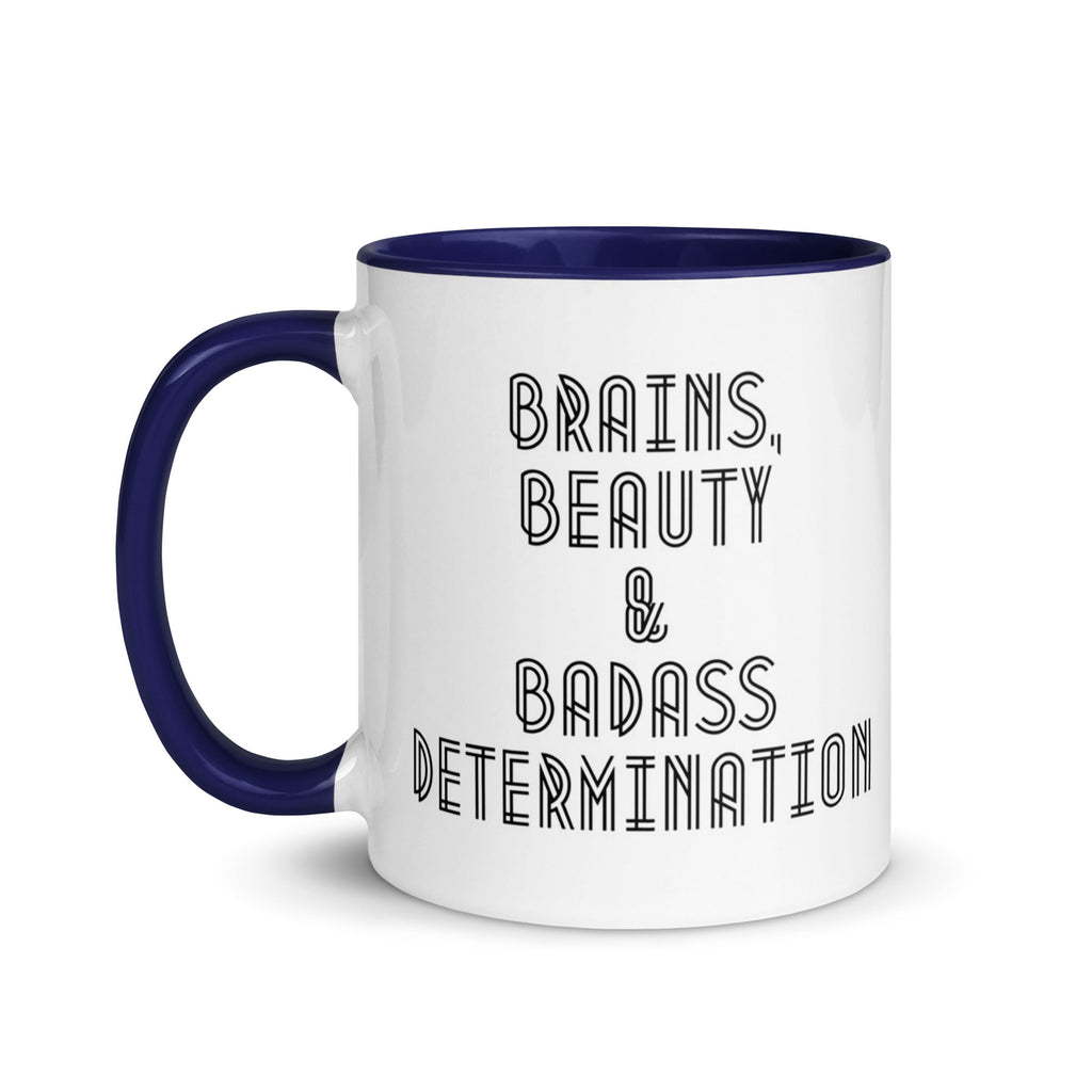 Brains Beauty Badass Determination Mug