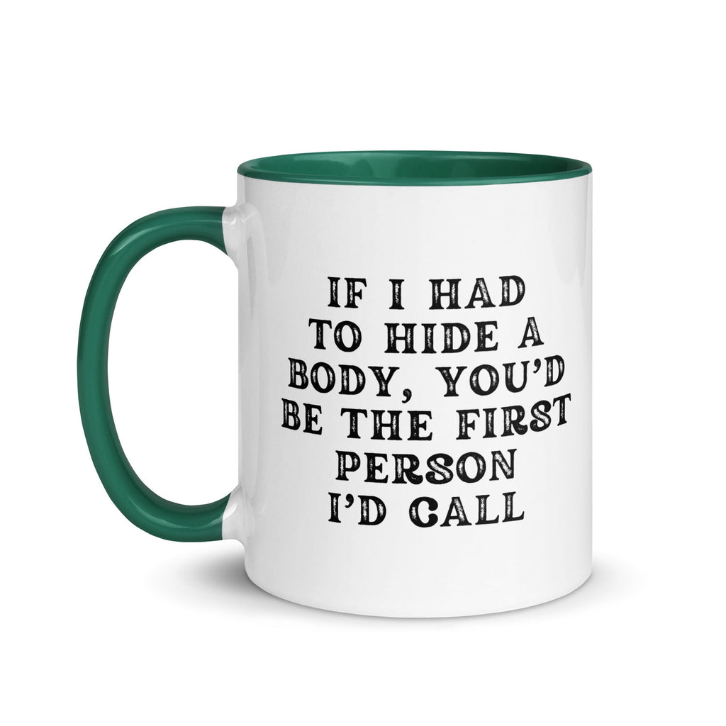 If I Had to Hide a Body Mug