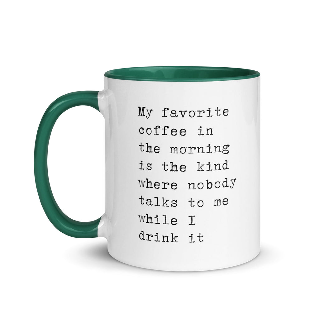 Favorite Coffee When Nobody Talks To Me Mug