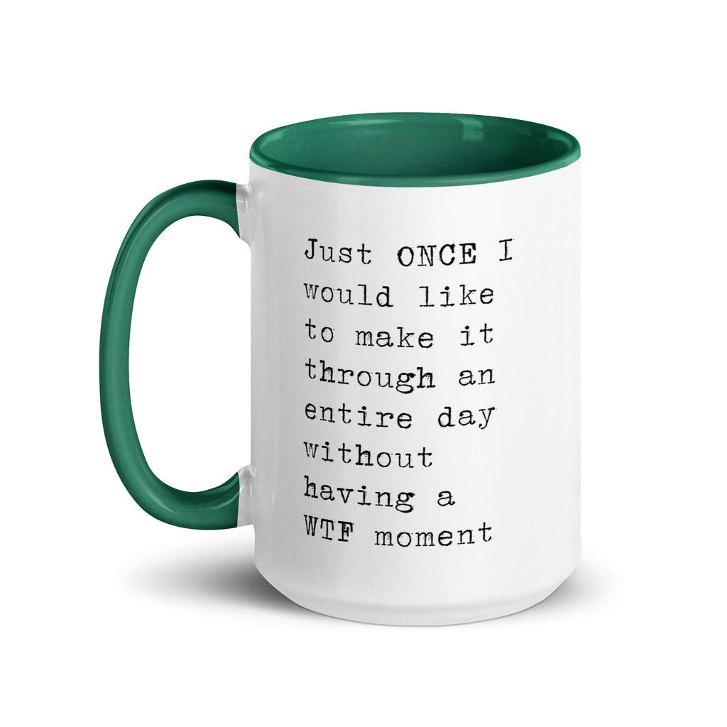 Just Once I Would Like to Make It Through the Day