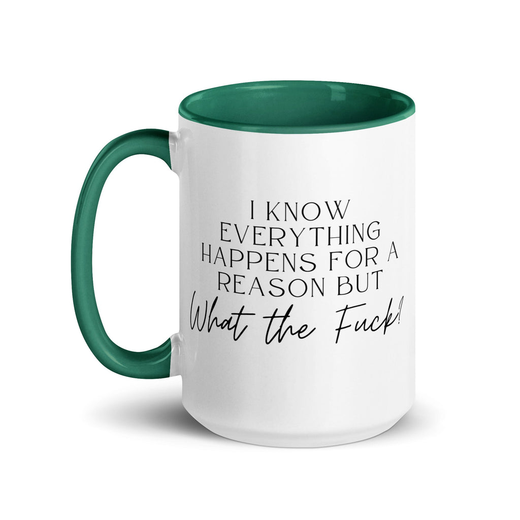 Everything Happens for a Reason But Mug
