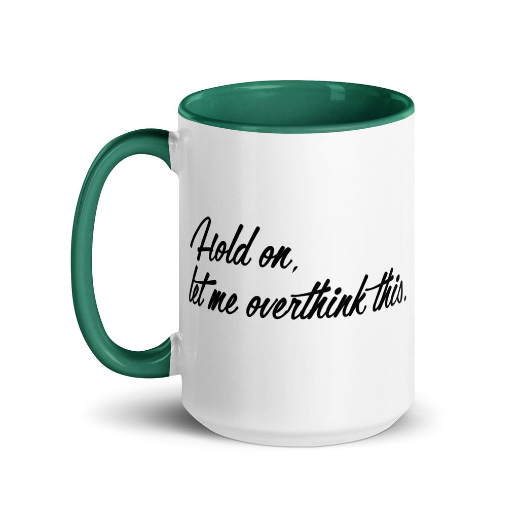 Hold On, Let Me Overthink This Mug