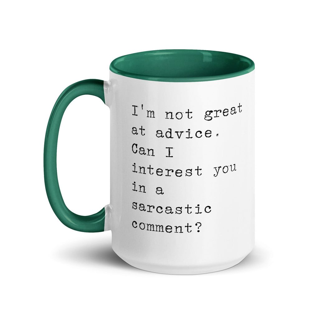 Sarcastic Comment Instead of Advice Mug