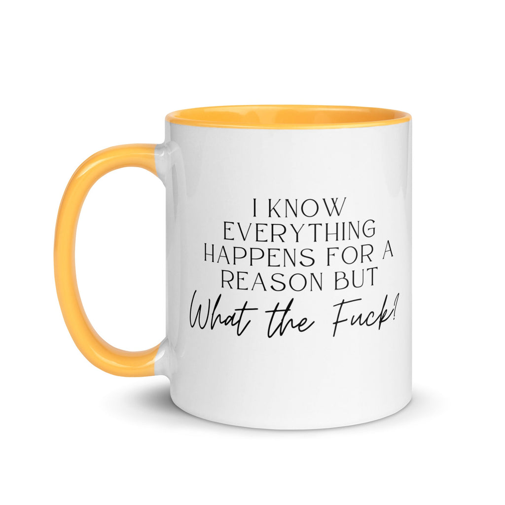 Everything Happens for a Reason But Mug