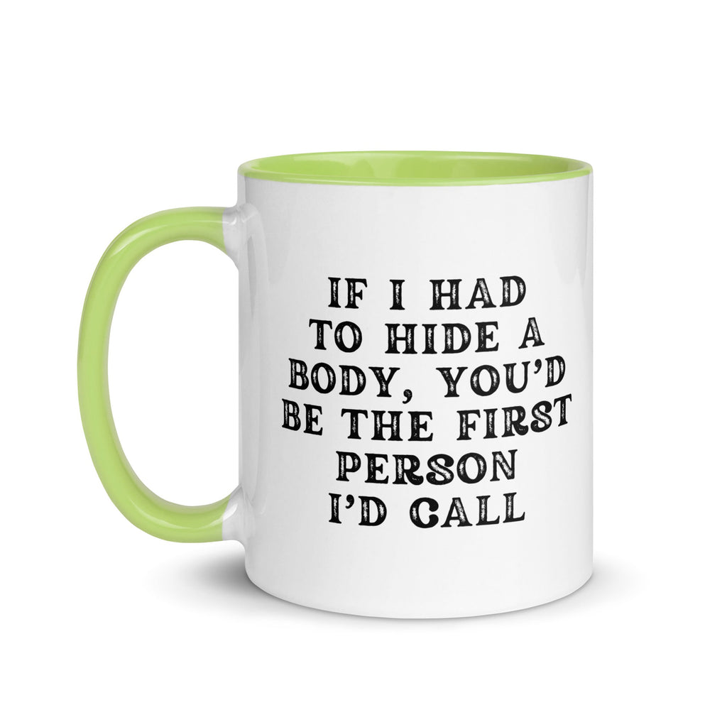 If I Had to Hide a Body Mug