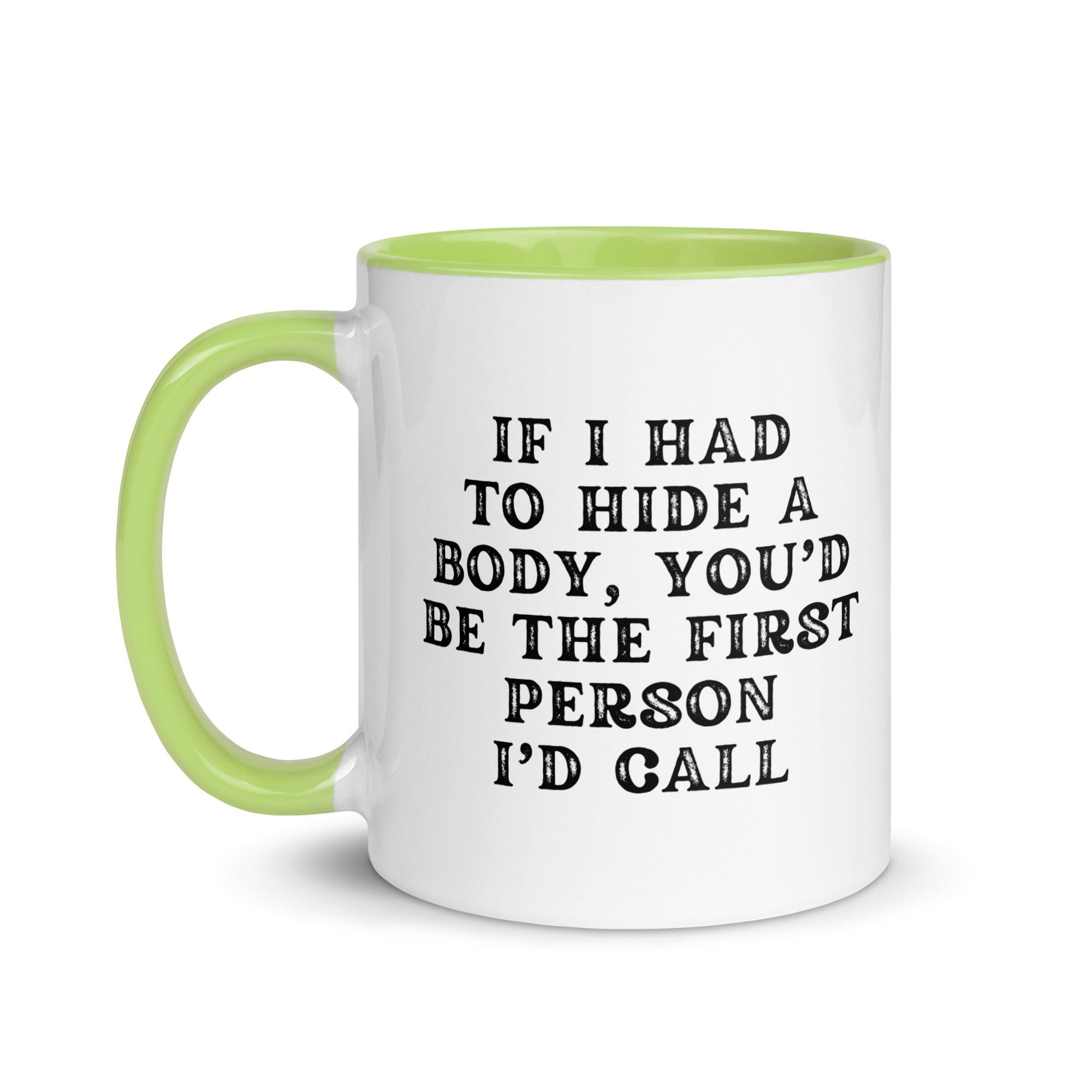 If I Had to Hide a Body Mug