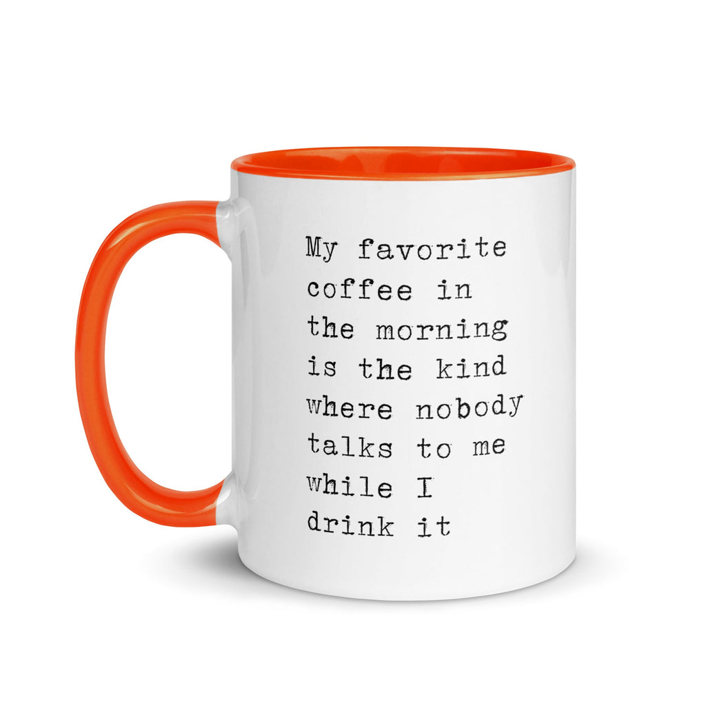 Favorite Coffee When Nobody Talks To Me Mug