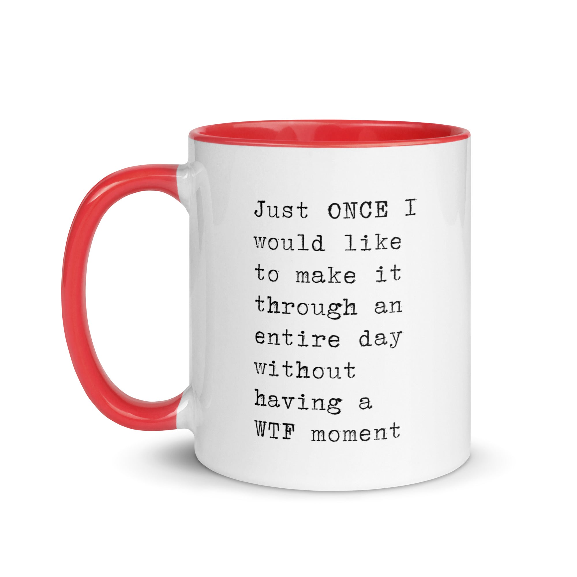 Just Once I Would Like to Make It Through the Day