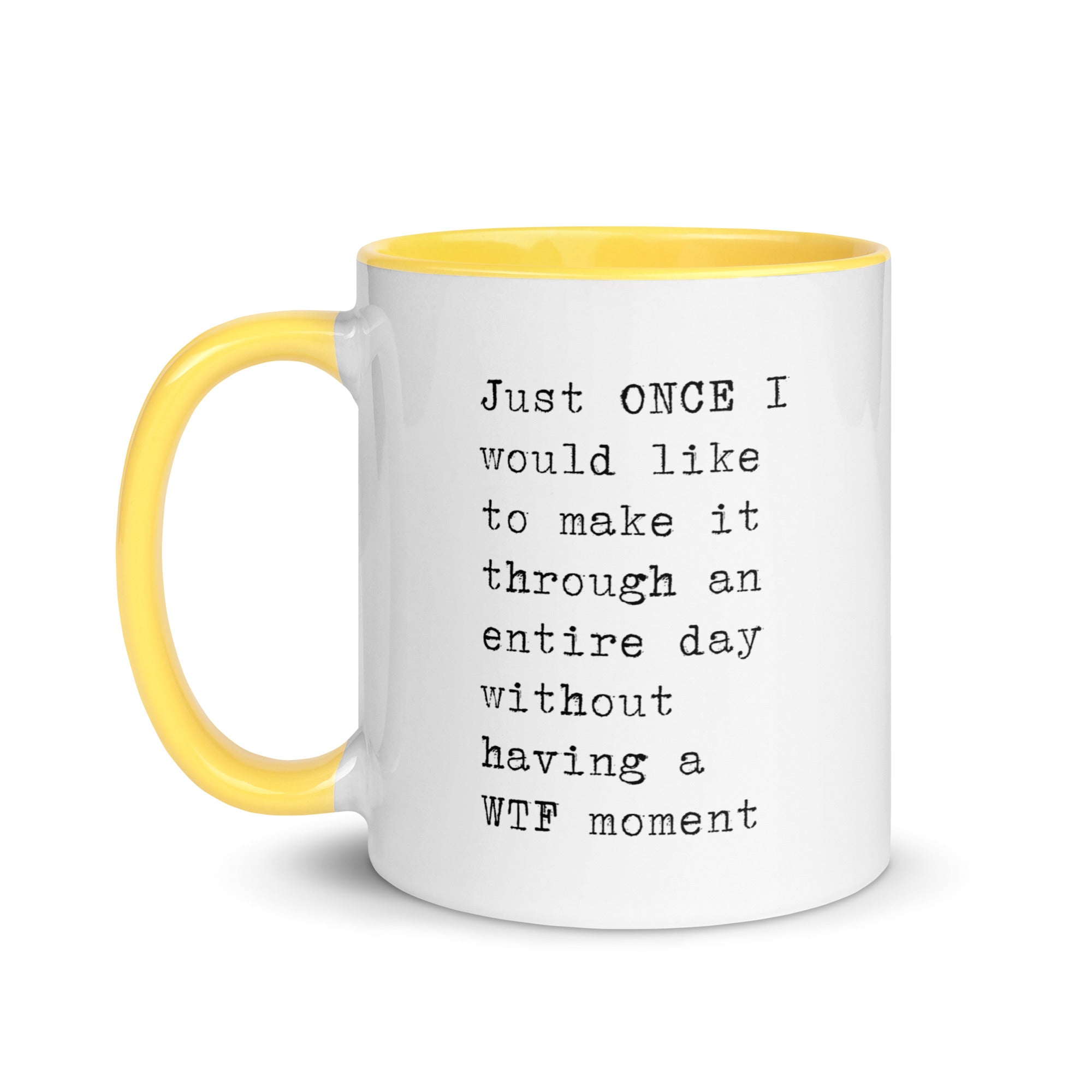 Just Once I Would Like to Make It Through the Day