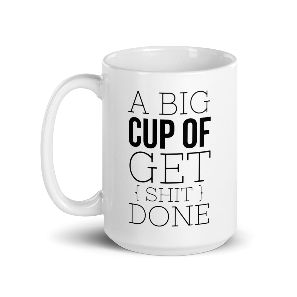 A Big Cup of Get Shit Done